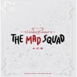 A.C.E - UNDER COVER : THE MAD SQUAD